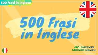 500 FRASI IN INGLESE PER PRINCIPIANTI E INTERMEDI  ITA- ENG