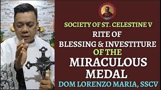 ON LINE BLESSING AND INVESTITURE OF THE MIRACULOUS MEDAL | DOM LORENZO MARIA, SSCV 