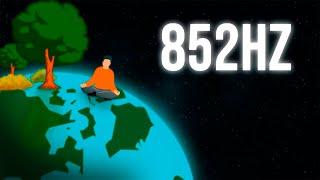 DESARROLLA Tu Glándula PINEAL - 852Hz