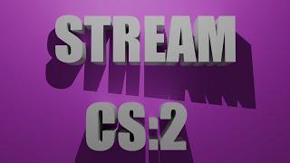 Стрим CS:2