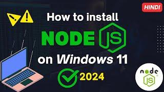 How to Install Node.js and NPM on Windows 11 [ 2024 Update] | NodeJS Installation