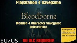 [𝗦𝗮𝘃𝗲𝗴𝗮𝗺𝗲] Bloodborne - Modded 4 Character savegame | PlayStation 4