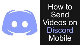 How to Send Videos on Discord Mobile! Simple