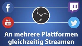 Tutorial: An mehrere Plattformen gleichzeitig streamen - Youtube, Twitch, Facebook - mit Restream.io