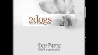 Guy Perry 2dogs digital audio, inc.