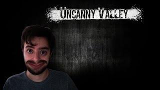 CONFUSING HORROR | Uncanny Valley | Part 1