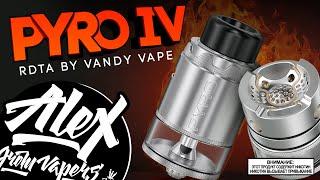 ЭТО ВАМ НЕ ЭТО l Pyro IV RDTA by Vandy Vape l Alex VapersMD review 