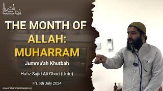 The month of Allah - Muharram || Jummu'ah Khutbah || Hafiz Sajid Ali Ghori