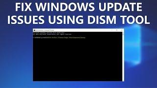 Fix Windows Update Errors using DISM tool