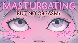 What Happens If You Masturbate and Don’t Orgasm