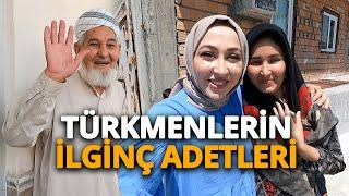 TÜRKMENLERİN İLGİNÇ ADETLERİ-TÜRKMEN KÖYÜNDEYİM #94