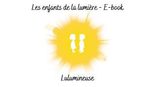 E-book "Les enfants de la lumière" de Lulumineuse