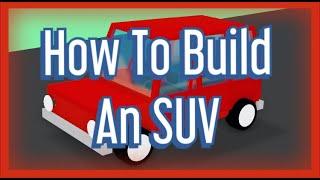 How to Build An SUV Roblox Road To Gramby's