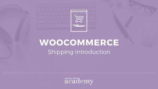WooCommerce Shipping - Introduction | Chykalophia Academy