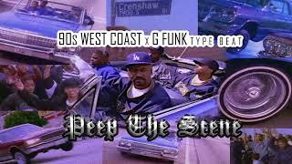 90s West Coast x G Funk Type Beat - Peep The Scene