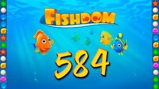 Fishdom: Deep Dive level 584 Walkthrough