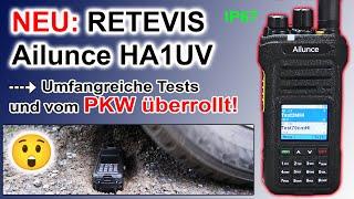 NEU & STABIL: Retevis Ailunce HA1UV - 2m/70cm - IP67 & vom PKW überrollt! #afu #retevis #freenet