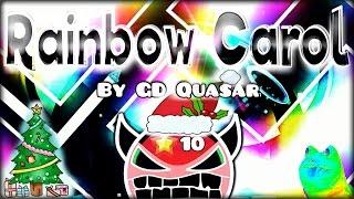 "Rainbow Carol" 100% COMPLETE By GD Quasar! [EASY  DEMON] | Geometry Dash [2.0]