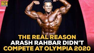 Arash Rahbar: The Real Reason Why He Didn't Compete In Olympia 2020