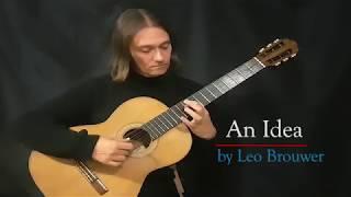 An Idea by Leo Brouwer