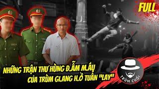 Những trận thư hùng đ.ẫm m.áu làm nên tên tuổi của trùm gi.ang h.ồ Tuấn “Lay” | trumcuoitv