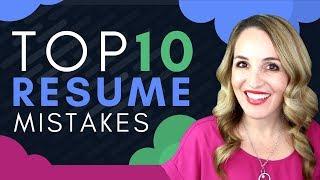 Top 10 Resume Mistakes - How NOT To Write A Resume