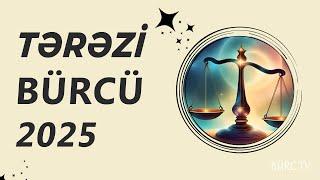 TƏRƏZİ BÜRCÜ 2025 - BU İLDƏ SİZİ NƏLƏR GÖZLƏYİR ?