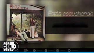 Elia Y Elizabeth, Juan Torres - Audio