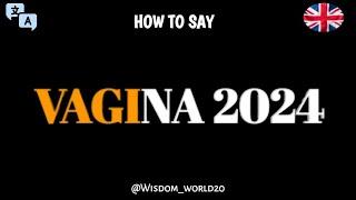 VAGINA 2024 - Pronunciation Guide|Learn English