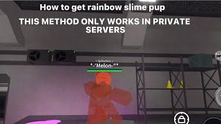 How to get rainbow slime pup ||kaiju paradise||