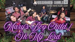 MARY'S BOY CHILD/OH MY LORD (Boney M.) | Missioned Souls - family band studio cover