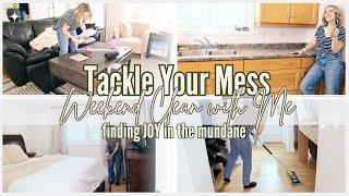 NEW TACKLE YOUR MESS: Whole Messy House Clean with Me | Weekend Saturday Motivation 2025