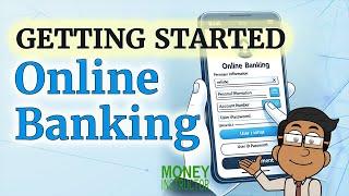 Online Banking | Getting Started Beginners Guide | Money Instructor