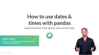 Python Tutorial: How to use dates & times with pandas