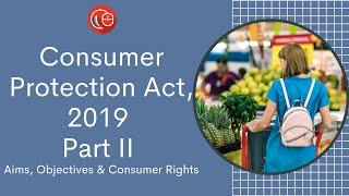 Consumer Protection Act, 2019 | Aims and Objectives | Consumer Rights | LawSikho Judiciary Prep