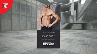 MAKE BODY с Виталием Бородулиным | 25 августа 2020 | Онлайн-тренировки World Class