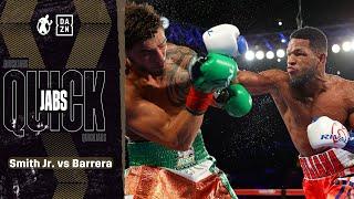 #Quickjabs - Joe Smith Jr vs Sullivan Barrera