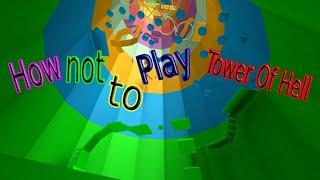 How not to play Tower of Hell