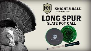 Knight & Hale Long Spur Slate Call