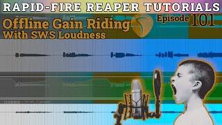 Generating Gain Riding Automation with SWS Loudness tool (Rapid-Fire REAPER Tutorial 101)