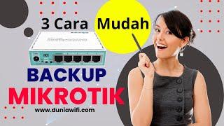 Cara Backup Konfigurasi Mikrotik Dengan Winbox