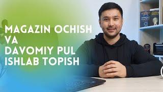 Magazin ochish, davomiy pul topish va avtomatlashtirish | Магазин очиш ва давомий пул ишлаб топиш.