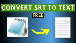 How to Quickly Convert SRT to TXT – Free and Effortless