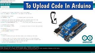 How to Upload Code(Sketch) in Arduino | Arduino IDE ⏩