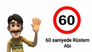 60 saniyede Rüstem abi