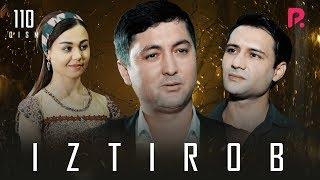 Iztirob (milliy serial) | Изтироб (миллий сериал) 110-qism