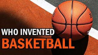 Who Invented Basketball (The History of Basketball In Under 3 Minutes) | Creative Vision