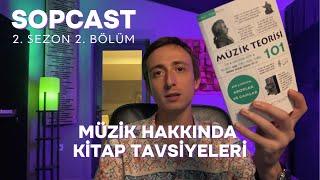 Müzik hakkında kitap tavsiyeleri | SOPCAST S2B2