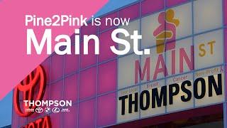 Pine2Pink is now Main St.! | The Thompson Organization