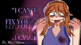 “I Can’t Fix You..” || Ft. Mrs Afton || FNAF